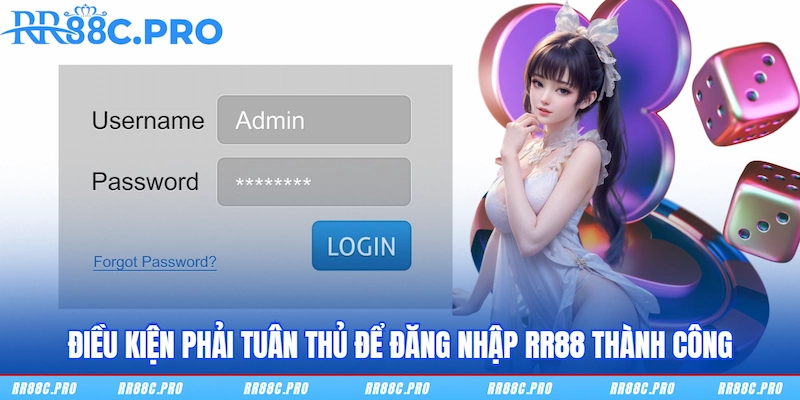 Điều kiện phải tuân thủ để đăng nhập RR88 thành công